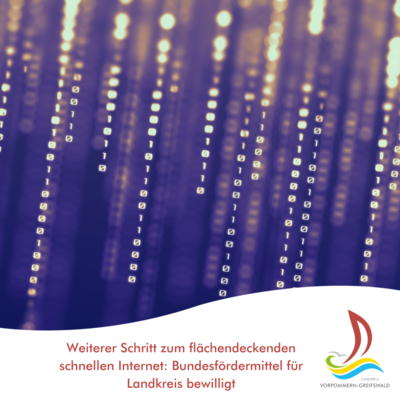 Weiterer Schritt zum flächendeckenden schnellen Internet: Bundesfördermittel für Landkreis bewilligt